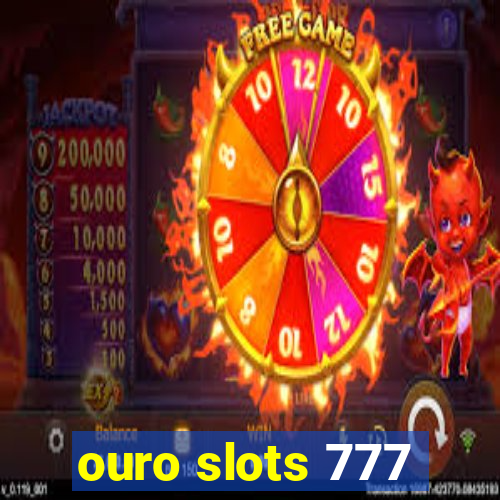 ouro slots 777