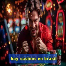 hay casinos en brasil