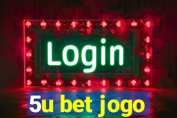 5u bet jogo