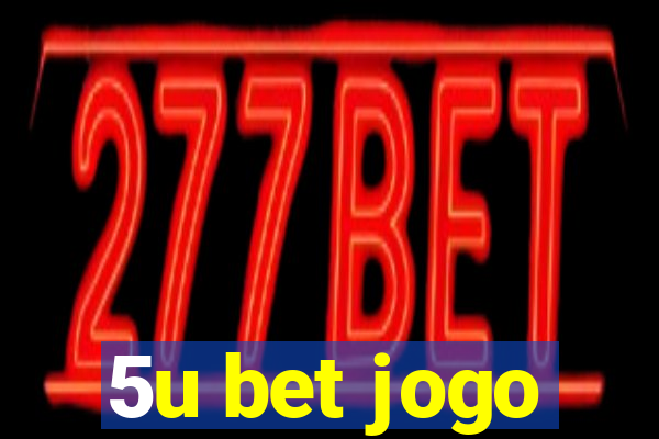 5u bet jogo