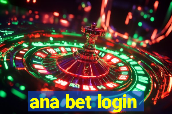 ana bet login