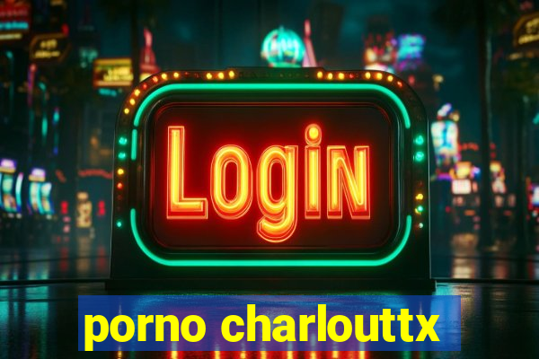 porno charlouttx