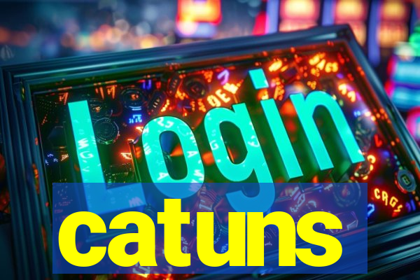 catuns