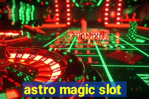 astro magic slot