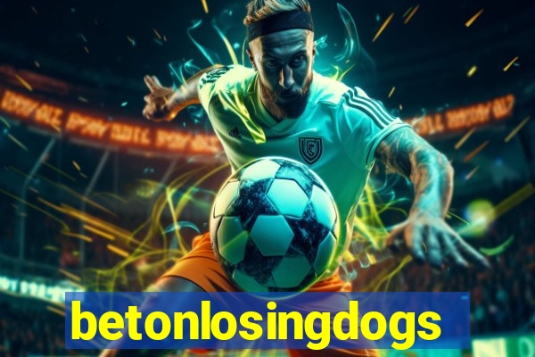 betonlosingdogs