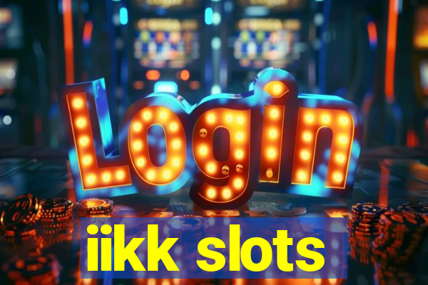 iikk slots