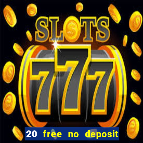 20 free no deposit casino uk 2018