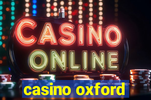 casino oxford