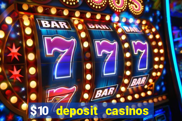 $10 deposit casinos canada update