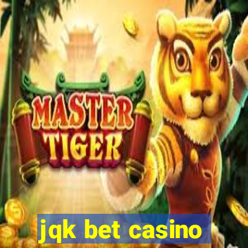 jqk bet casino