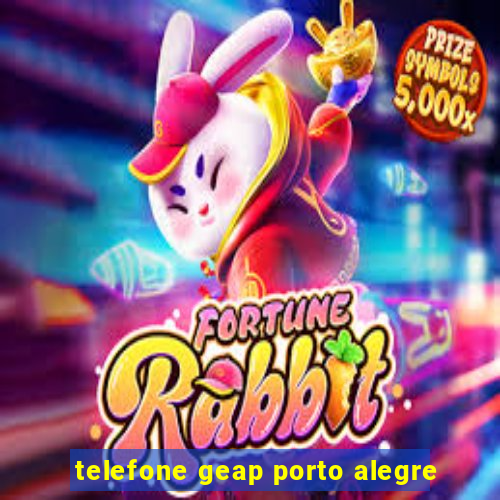 telefone geap porto alegre