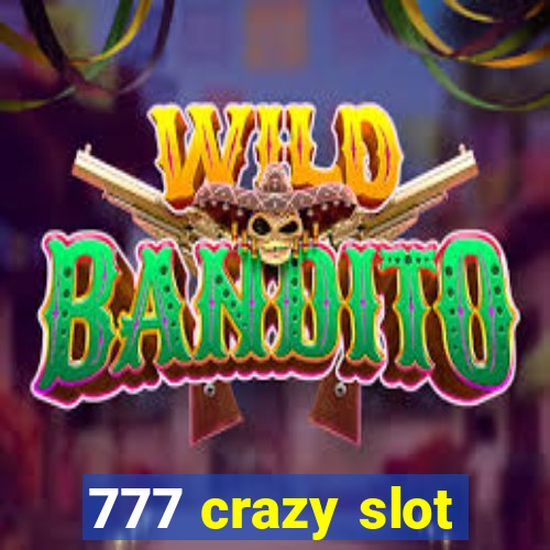 777 crazy slot