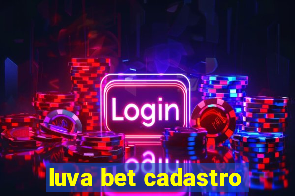 luva bet cadastro