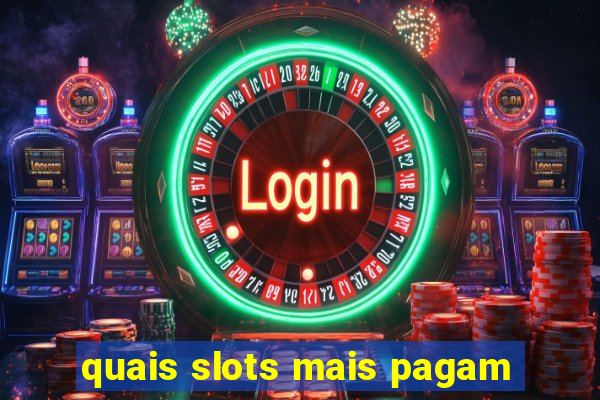 quais slots mais pagam