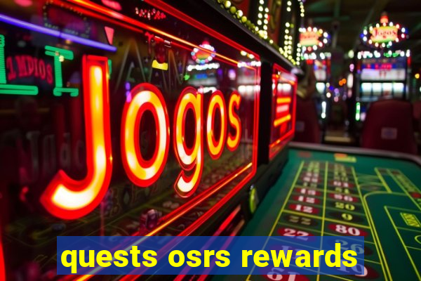 quests osrs rewards