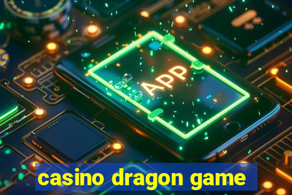 casino dragon game