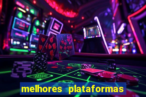 melhores plataformas do fortune tiger