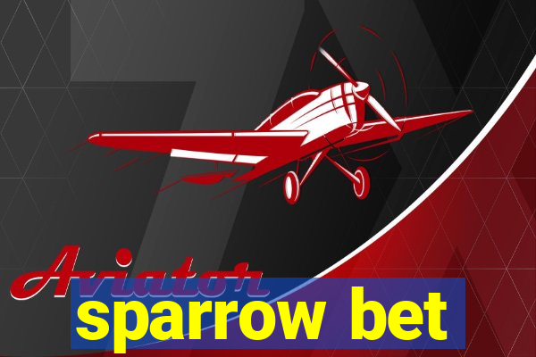 sparrow bet