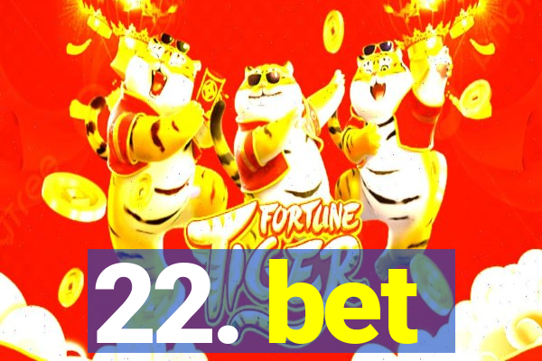 22. bet