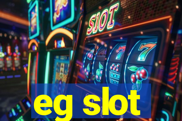 eg slot