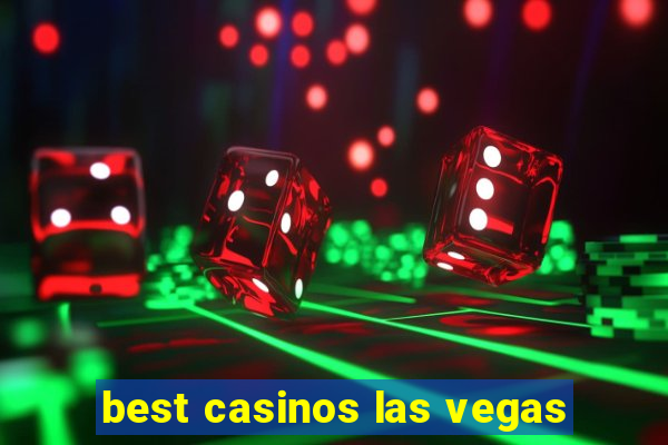 best casinos las vegas