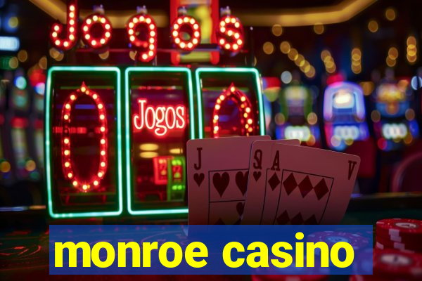 monroe casino