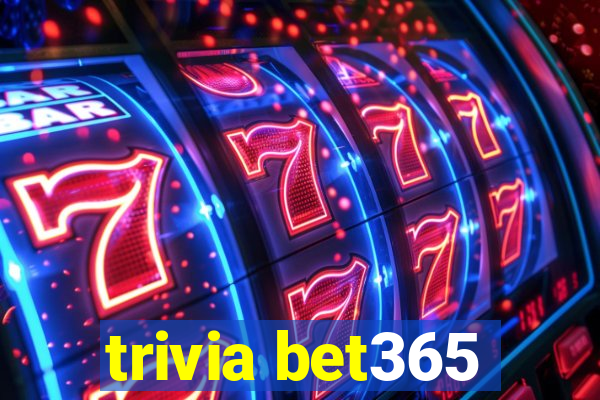 trivia bet365