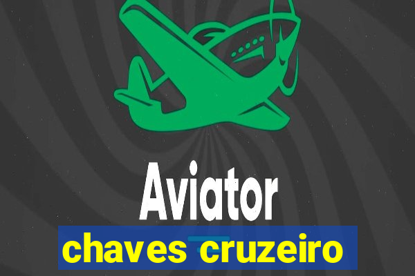 chaves cruzeiro