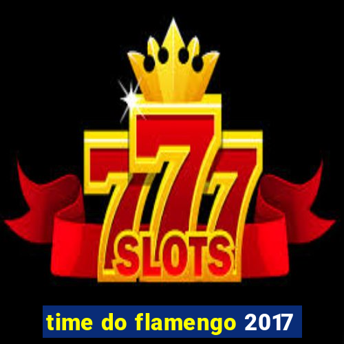 time do flamengo 2017