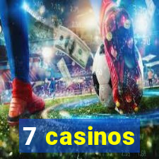 7 casinos