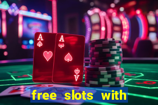 free slots with free games