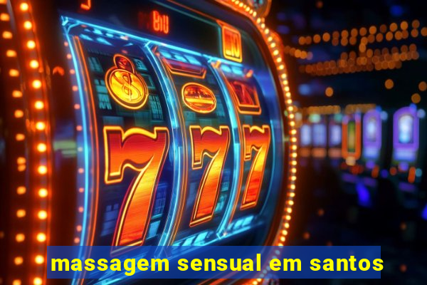 massagem sensual em santos