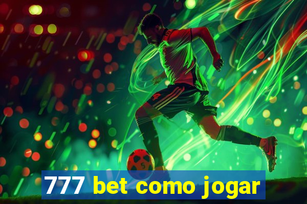 777 bet como jogar