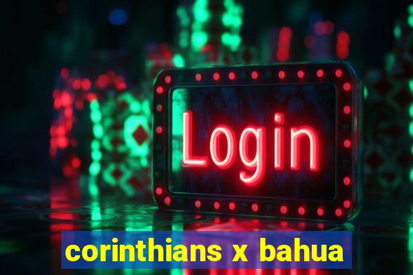 corinthians x bahua