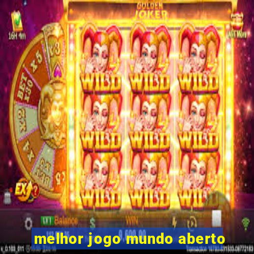 melhor jogo mundo aberto