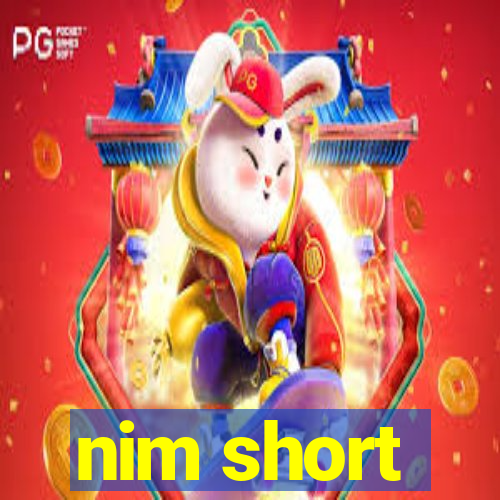 nim short