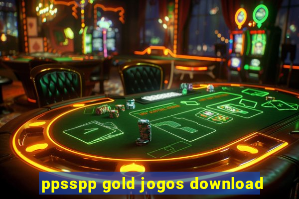 ppsspp gold jogos download