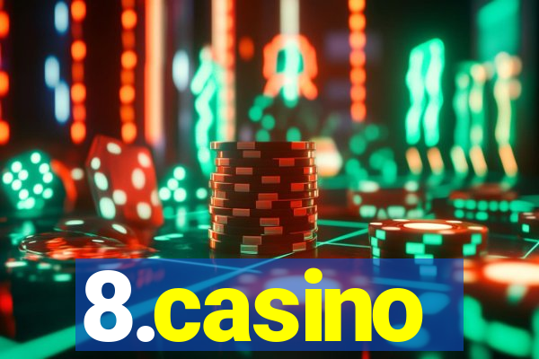 8.casino