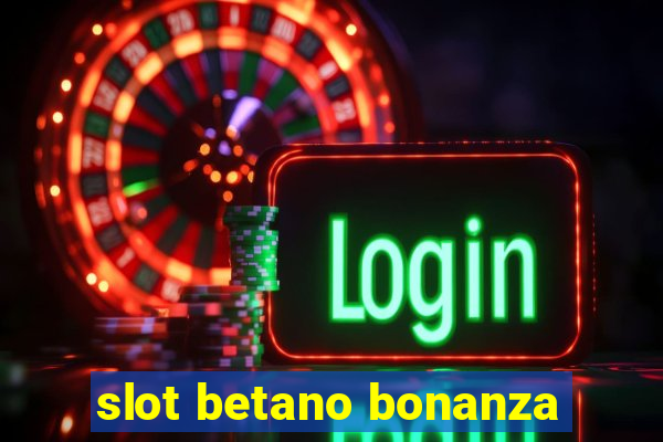 slot betano bonanza