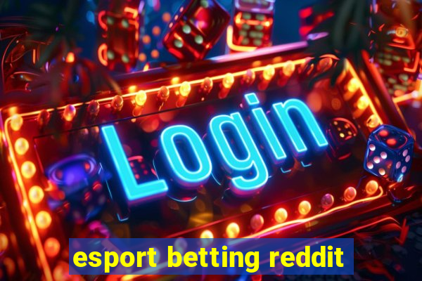 esport betting reddit