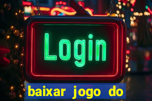 baixar jogo do tigre bet