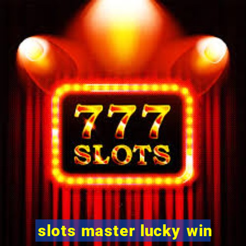 slots master lucky win