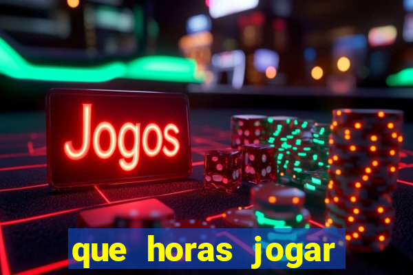 que horas jogar fortune tiger