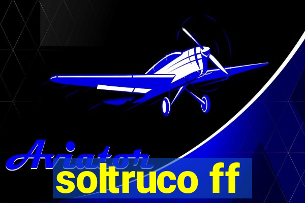 soltruco ff