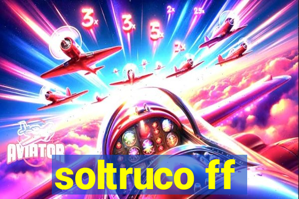 soltruco ff