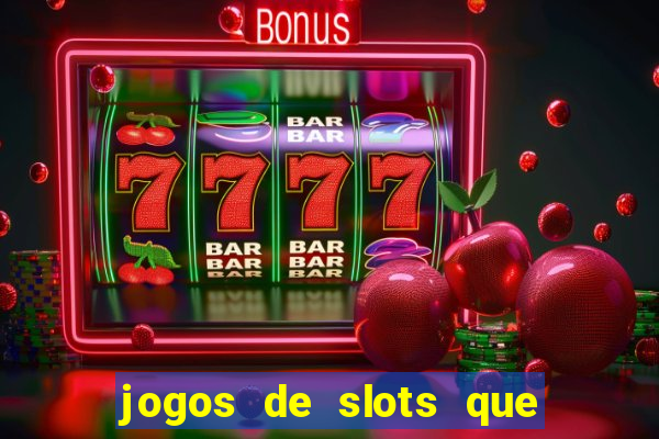 jogos de slots que pagam de verdade