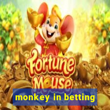 monkey in betting