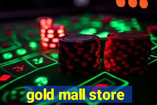 gold mall store