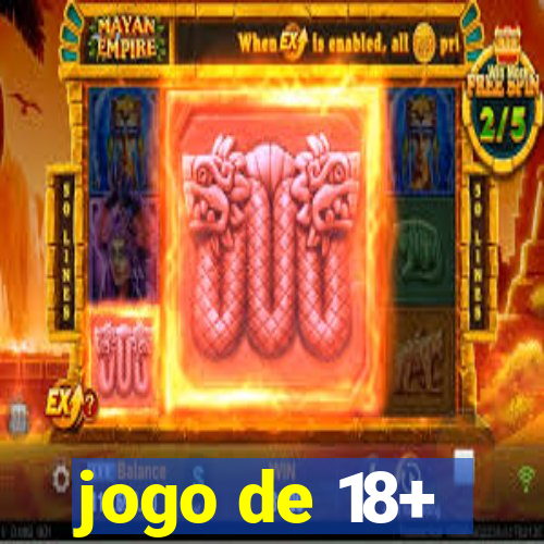 jogo de 18+