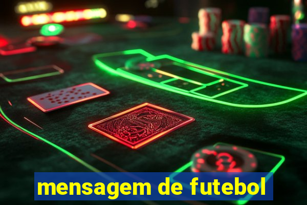 mensagem de futebol